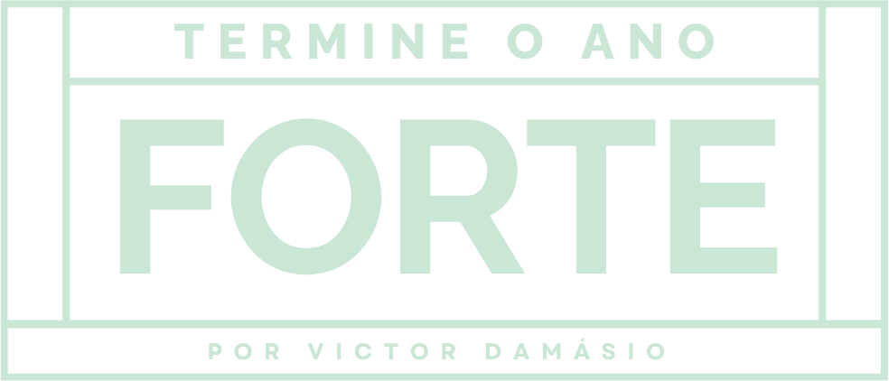 Termine o Ano Forte, por Victor Damásio